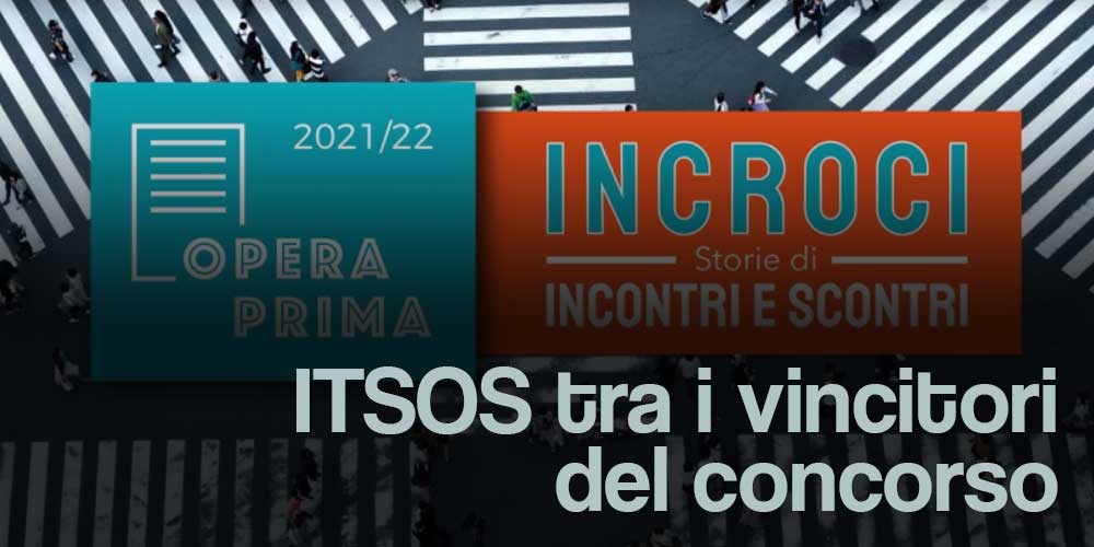ITSOS premiato al concorso Opera Prima 2021/22