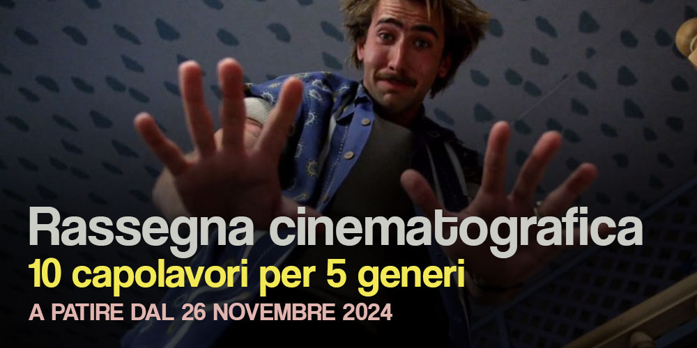 rassegna CINEMATOGRAFICA “DIECI CAPOLAVORI PER CINQUE GENERI”